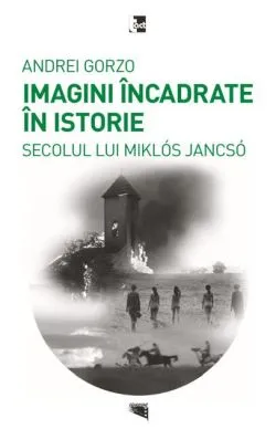 Imagini încadrate în Istoria secolului lui Miklós Jancsó