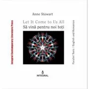 Let It Come to Us All. Sa vina pentru noi toti de Anne Stewart