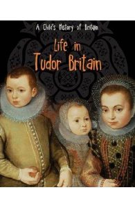 Life in Tudor Britain