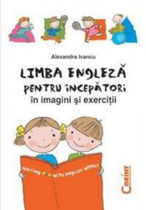 Limba engleza pentru incepatori. In imagini si exercitii