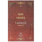 Lunatecii. Volumul 2