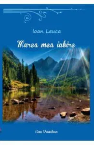 Marea mea iubire de Ioan Leuca