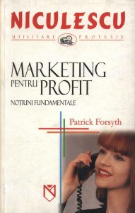 Marketing pentru profit. Notiuni fundamentale