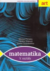 Matematika. V. Osztály / Matematică. Clasa a V-a. Manual (Limba maghiară) de Catalin Stanica