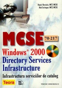 MCSE 70-217 - Windows 2000 - infrastructura serviciilor de catalog