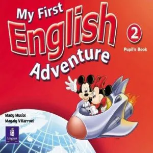 My First English Adventure. 2. Pupil's Book de Mady Musiol