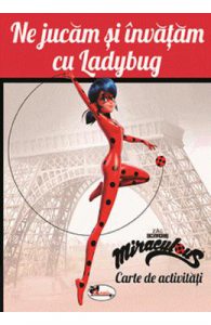 Ne jucam si invatam cu Ladybug