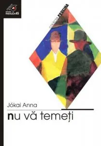 Nu va temeti de Anna Jokai