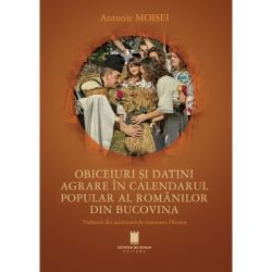 Obiceiuri si datini agrare in calendarul popular al romanilor din Bucovina