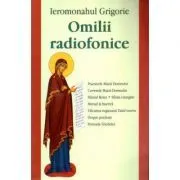 Omilii radiofonice de Ieromonahul Grigorie