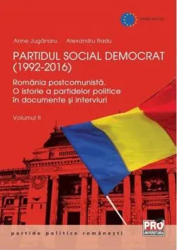 Partidul Social Democrat (Vol. 2, 1992-2016) de Alexandru Radu