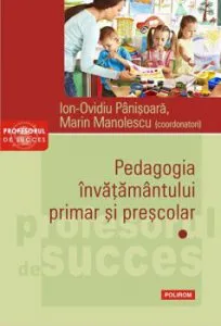 Pedagogia invatamantului primar si prescolar. Vol. I de Ion-Ovidiu Panisoara