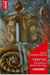 Portretele au coborat din rame de Lucia Demetrius