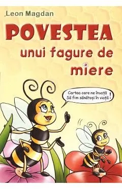 Povestea unui fagure de miere de Leon Magdan