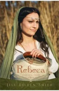 Rebeca Vol.2 Din Seria Sotiile Patriarhilor de Jill Eileen Smith