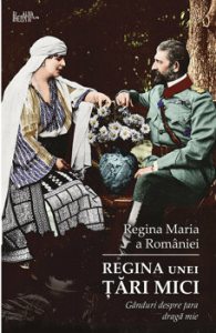 Regina unei tari mici. Ganduri despre tara draga mie