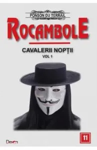 Rocambole: Cavalerii Noptii Vol.1 de Ponson du Terrail