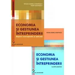 Set: Economia si gestiunea intreprinderii. Repere conceptuale si aplicatii   Economia si gestiunea intreprinderii. Lucrari practice de Vadim Dumitrascu