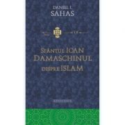 Sfantul Ioan Damaschinul despre Islam