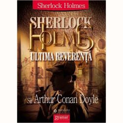 Sherlock Holmes. Ultima reverenta