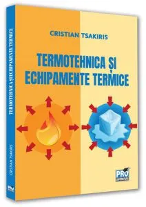 Termotehnica și echipamente termice de Cristian Tsakiris