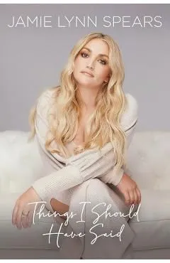 Things I Should Have Said de Jamie Lynn Spears
