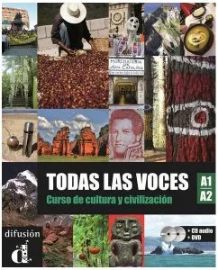 Todas las voces - Curso de cultura y civilizacion : Libro del alumno   DVD (A1-A2) de Alejandro Saenz