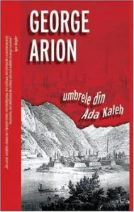 Umbrele din Ada Kaleh de George Arion
