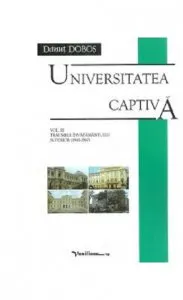 Universitatea captiva de Danut Dobos