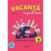 Vacanta in jurul lumii Limba si literatura romana pentru clasa a 7-a de Larisa Kozak