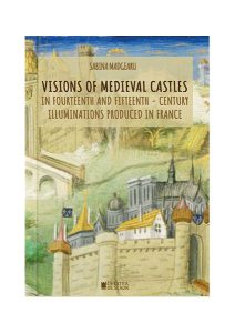 Visions of medieval castles in fourteenth and fifteenth