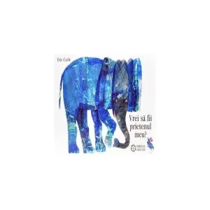 Vrei să fii prietenul meu? de Eric Carle