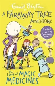 A Faraway Tree Adventure: The Land of Magic Medicines de Enid Blyton