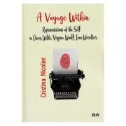 A Voyage Within. Representations of the Self in Oscar Wilde, Virginia Woolf, Leon Wieseltier de Cristina Nicolae