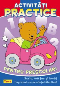 Activitati practice pentru prescolari - Scriu, ma joc si invat cu ursuletul Martinel