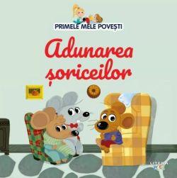 Adunarea soriceilor. Primele mele povesti