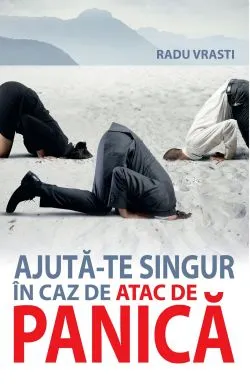 Ajuta-te singur in caz de panica de Radu Vrasti