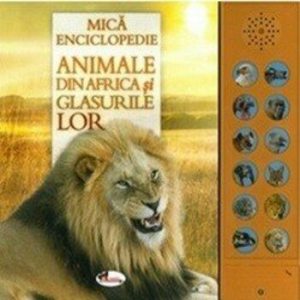 Animale din Africa si glasurile lor. Carte cu sunete