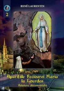 Aparitiile Fecioarei Maria la Lourdes de Rene Laurentin