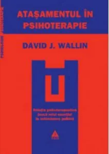 Atasamentul in psihoterapie de David J. Wallin