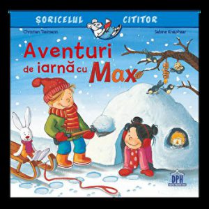 Aventuri de iarna cu Max. Soricelul cititor