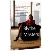 Blythe Masters. Femeia care a inventat armele financiare de distrugere in masa