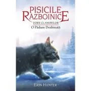 Cartea 29 Pisicile Razboinice. Zorii Clanurilor. O Padure Dezbinata de Erin Hunter