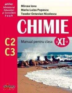 Chimie C2 C3. Manual clasa a XI-a de Mircea Iovu
