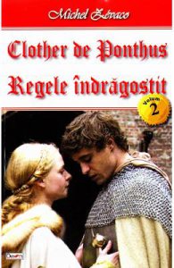 Clother de Ponthus vol.2: Regele indragostit