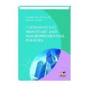 Coordinating Monetary And Macroprudential Policies de Moisa Altar