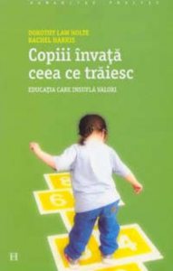 Copiii invata ceea ce traiesc