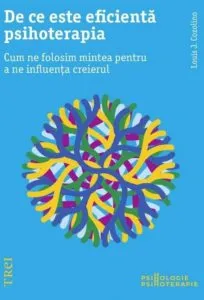 De ce este eficienta psihoterapia de Louis J. Cozolino