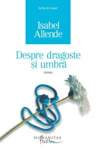 Despre dragoste si umbra de Isabel Allende