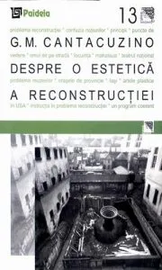 Despre o estetica a reconstructiei de G.M. Cantacuzino